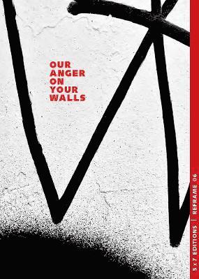 Our Anger On Your Walls 1