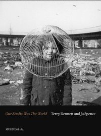 bokomslag Terry Dennett & Jo Spence: Our Studio Was The World