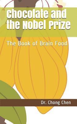 Chocolate and the Nobel Prize: The Book of Brain Food 1