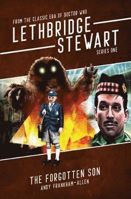 Andy Frankham-Allen - Lethbridge Stewart: The Forgotten Son, Häftad