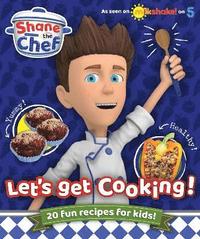 bokomslag Shane the Chef - Let's Get Cooking!