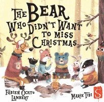 The Bear Who Didn't Want To Miss Christmas 1