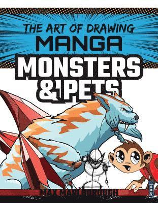 bokomslag The Art of Drawing Manga: Monsters & Pets