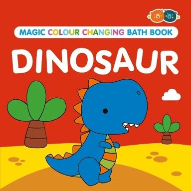 bokomslag Magic Colour Changing Bath Book - Dinosaur