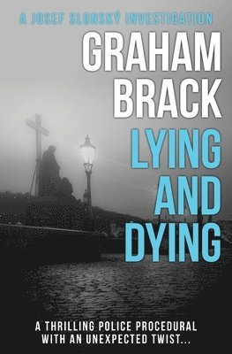 Graham Brack - Lying and Dying, Häftad