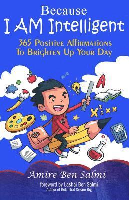 Amire Ben Salmi - Because I AM Intelligent 365 Affirmations To Brighten Up Your Day, Häftad