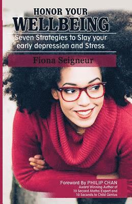bokomslag Honor Your Wellbeing: Seven Strategies to Slay your early depression and Stress