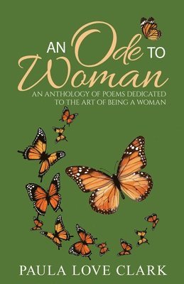 bokomslag An Ode To Woman: An Anthology of Poems for Women