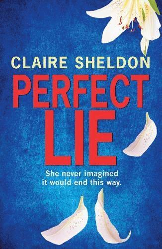Claire Sheldon - Perfect Lie, Häftad