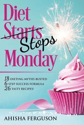 Ahisha Ferguson, Wendy Yorke, Anna Yorke - Diet Stops Monday, Häftad