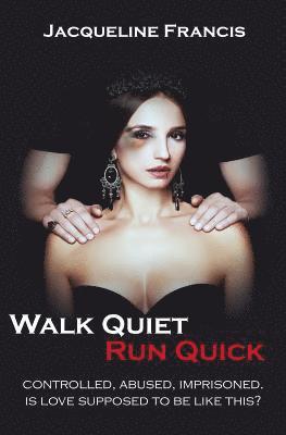 Jacqueline Francis - Walk Quiet Run Quick, Häftad