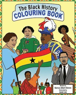 Marcus Albert-Steven, Daniella Blechner - The Black History Colouring Book: Volume 1, Häftad