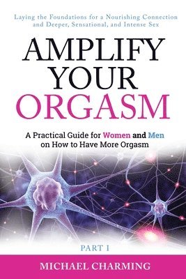bokomslag Amplify Your Orgasm