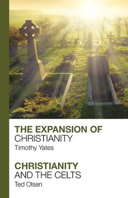 Ted Olsen, Timothy Yates - Expansion of Christianity - Christianity and the Celts, Häftad