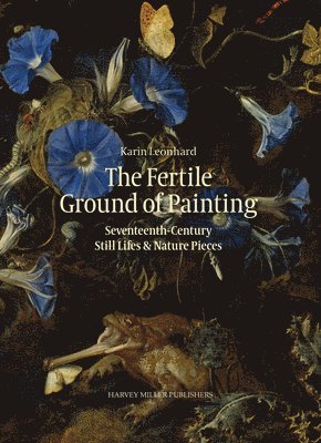 Karin Leonhard - Fertile Ground of Painting, Inbunden
