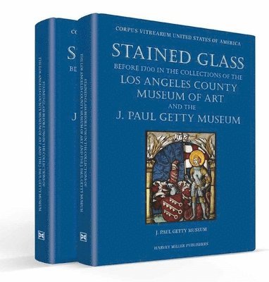 Stained Glass Before 1700 in the Collections of the Los Angeles County Museum of Art and the J. Paul Getty Museum 1