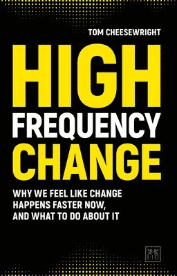 Tom Cheesewright - High Frequency Change, Häftad
