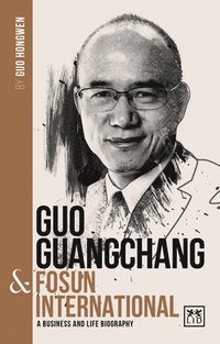 bokomslag Guo Guangchang & Fosun International