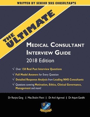 Anil Agarwal, Shalini Patni, Anjum Gandhi - Ultimate Medical Consultant Interview Guide, Häftad