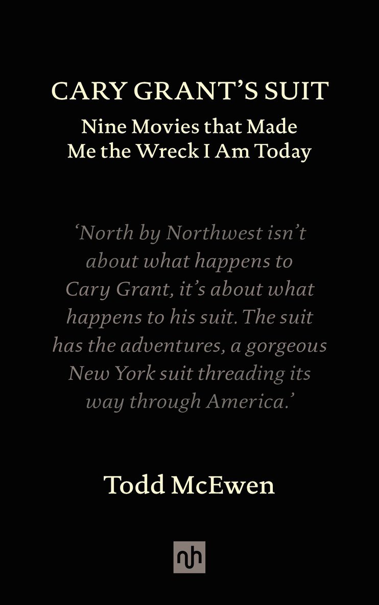 Todd McEwen, Todd Mcewen - Cary Grant's Suit, Inbunden