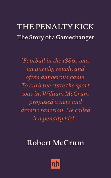 Robert McCrum - Penalty Kick, Inbunden