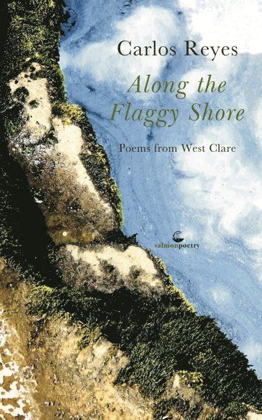 Carlos Reyes - Along the Flaggy Shore, Häftad