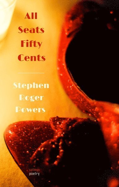 Stephen Roger Powers, Stephen Powers - All Seats Fifty Cents, Häftad