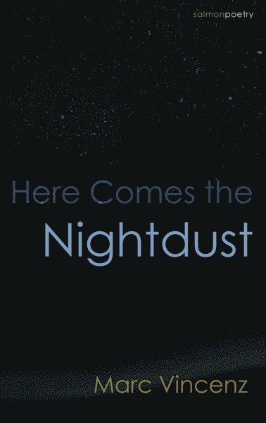 Marc Vincenz - Here Comes the Nightdust, Häftad
