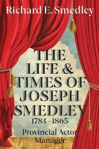 bokomslag Life And Times Of Joseph Smedley
