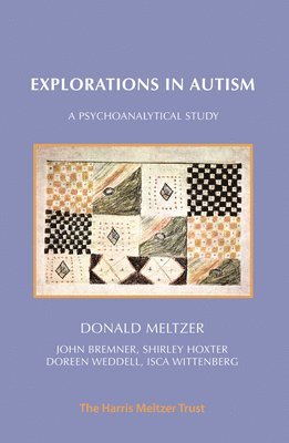 Donald Meltzer - Explorations in Autism, Häftad