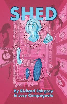 Richard Fairgray, Lucy Campagnolo - Shed, Häftad