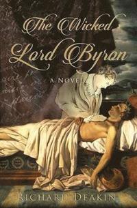 bokomslag The Wicked Lord Byron
