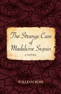 bokomslag The Strange Case of Madeleine Seguin