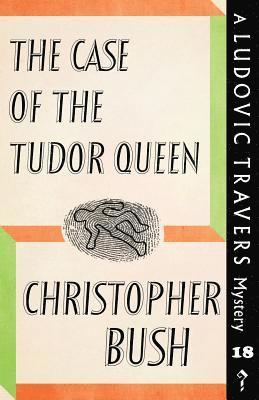 Christopher Bush - Case of the Tudor Queen, Häftad