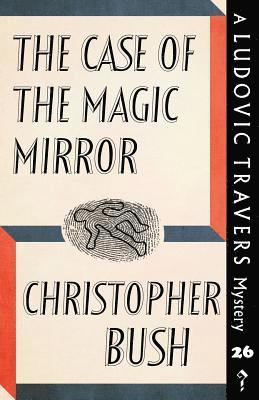 Christopher Bush - Case of the Magic Mirror, Häftad