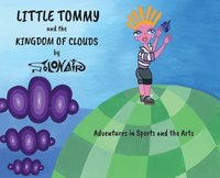 bokomslag Little Tommy and the Kingdom of Clouds: Adventures in Sports and the Arts