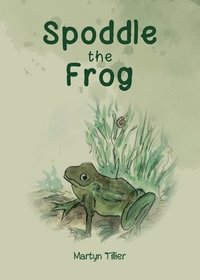 bokomslag Spoddle the Frog