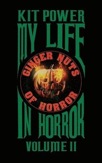 bokomslag My Life In Horror Volume Two