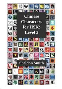 bokomslag Chinese Characters for HSK, Level 3
