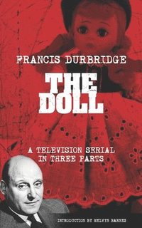 bokomslag Doll (The scripts of the three part television serial)