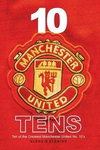 bokomslag 10 Manchester United Tens