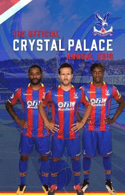 The Official Crystal Palace Annual 2019