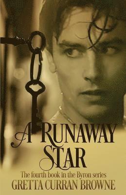 Gretta Curran Browne - A Runaway Star: Book 4 of The LORD BYRON Series, Häftad