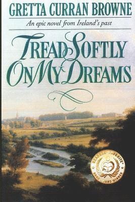 Tread Softly On My Dreams 1