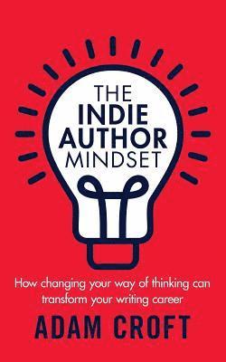 The Indie Author Mindset 1