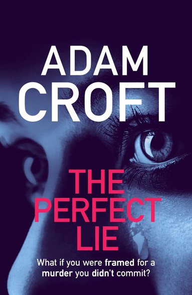 Adam Croft - The Perfect Lie, Häftad