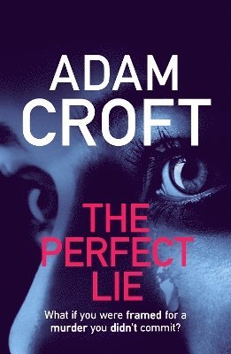 Adam Croft - The Perfect Lie, Häftad