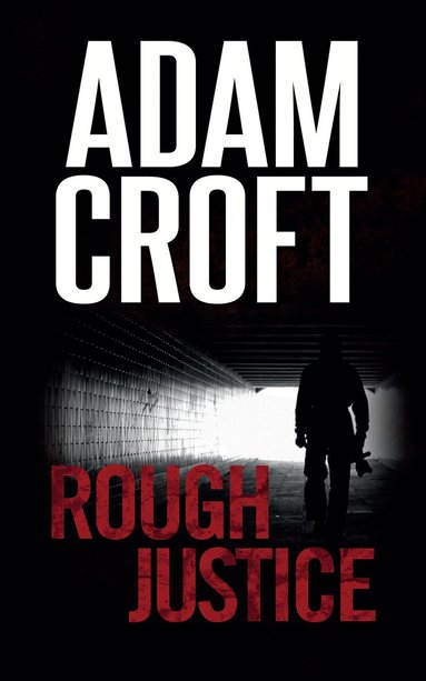 Adam Croft - Rough Justice, Häftad