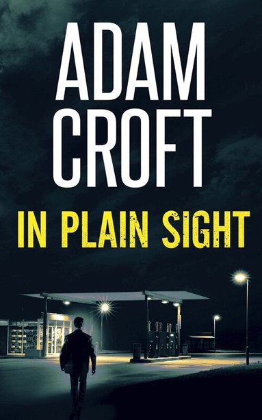 Adam Croft - In Plain Sight, Häftad