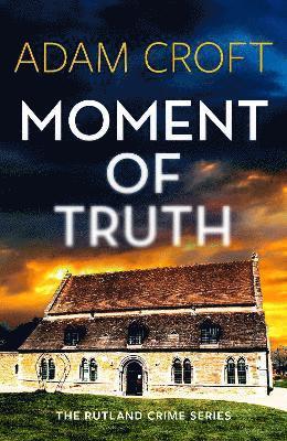 Adam Croft - Moment of Truth, Häftad